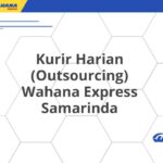 Kurir Harian (Outsourcing) Wahana Express Samarinda