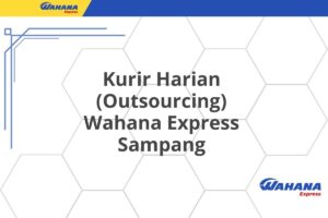 Kurir Harian (Outsourcing) Wahana Express Sampang