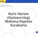 Kurir Harian (Outsourcing) Wahana Express Surakarta