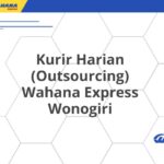 Kurir Harian (Outsourcing) Wahana Express Wonogiri
