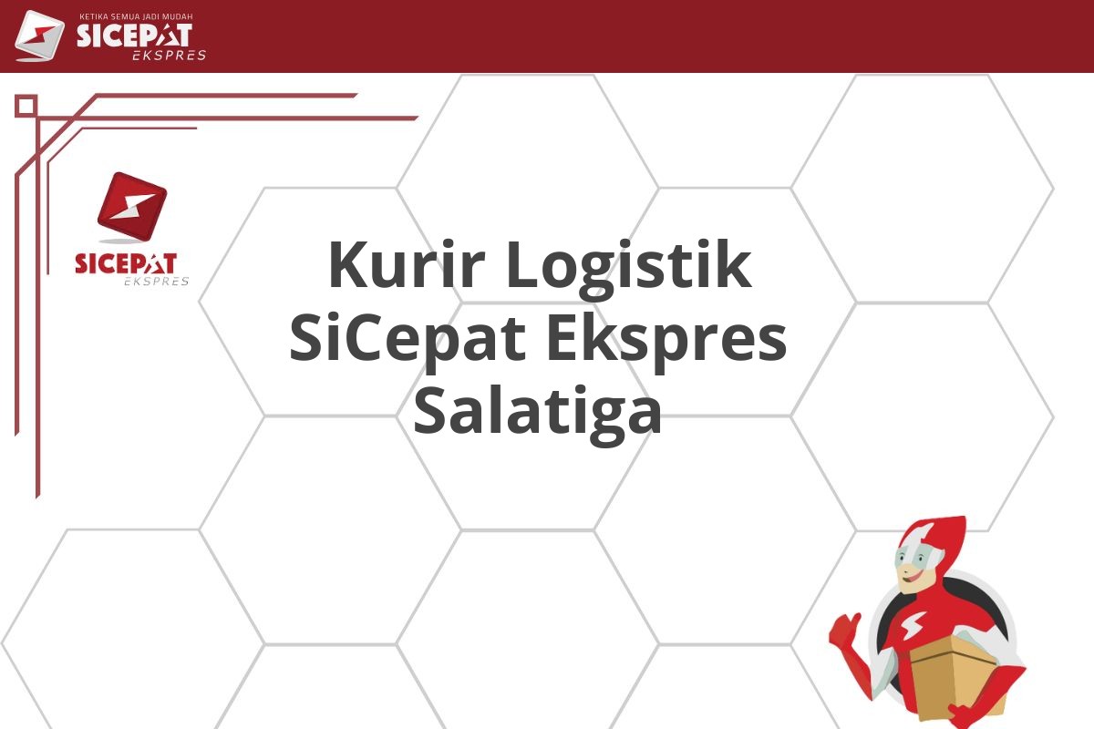 Kurir Logistik SiCepat Ekspres Salatiga