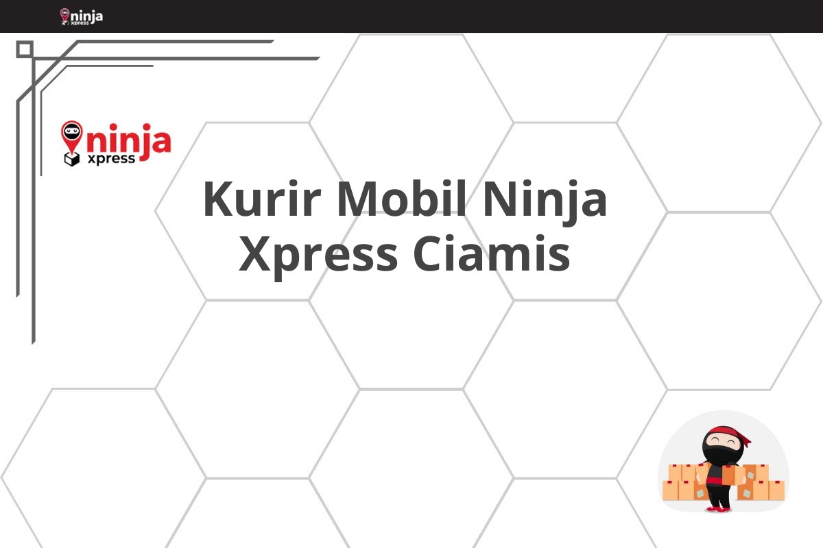 Kurir Mobil Ninja Xpress Ciamis