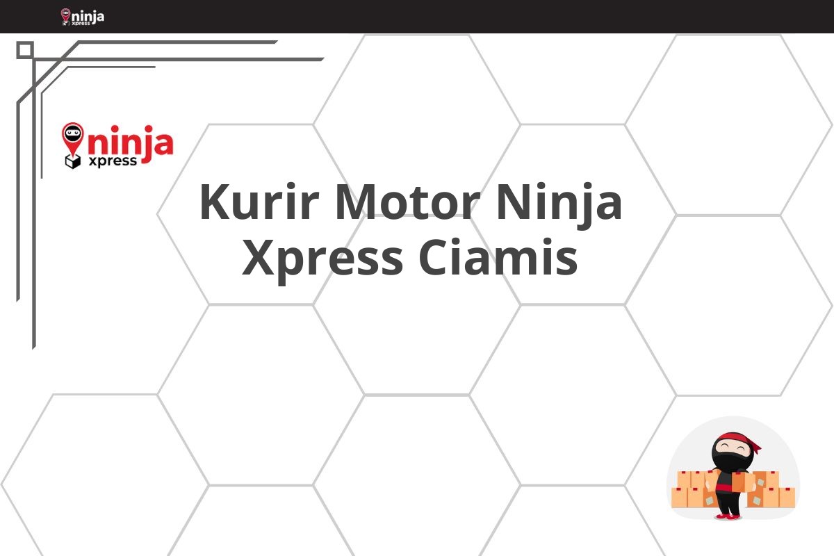 Kurir Motor Ninja Xpress Ciamis