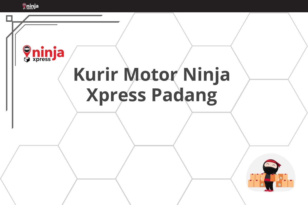 Kurir Motor Ninja Xpress Padang