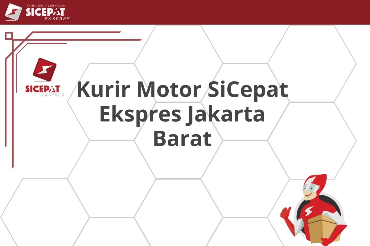 Kurir Motor SiCepat Ekspres Jakarta Barat