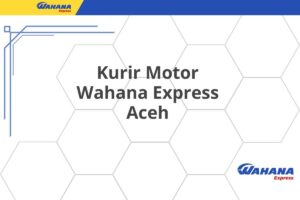 Kurir Motor Wahana Express Aceh