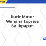 Kurir Motor Wahana Express Balikpapan