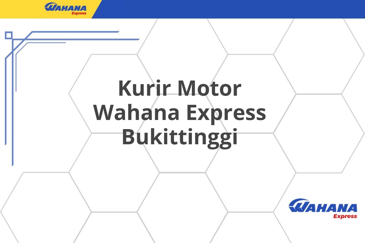 Kurir Motor Wahana Express Bukittinggi