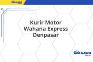 Kurir Motor Wahana Express Denpasar
