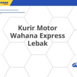 Kurir Motor Wahana Express Lebak