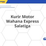 Kurir Motor Wahana Express Salatiga