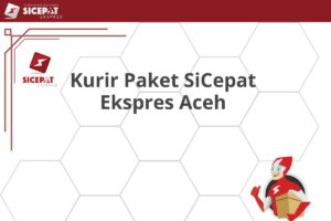 Kurir Paket SiCepat Ekspres Aceh