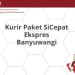 Kurir Paket SiCepat Ekspres Banyuwangi