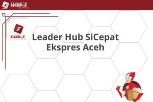 Leader Hub SiCepat Ekspres Aceh