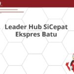 Leader Hub SiCepat Ekspres Batu