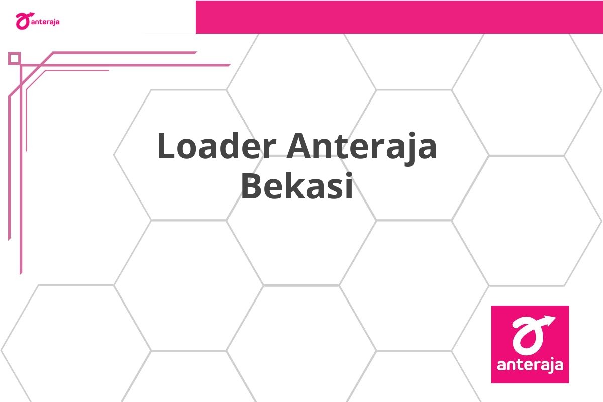 Loader Anteraja Bekasi