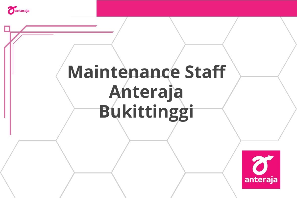 Maintenance Staff Anteraja Bukittinggi