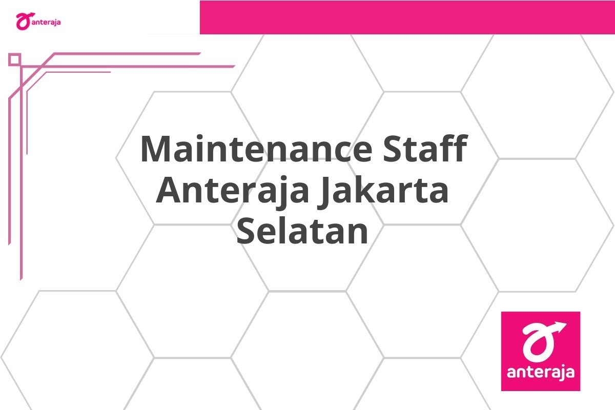 Maintenance Staff Anteraja Jakarta Selatan