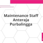 Maintenance Staff Anteraja Purbalingga