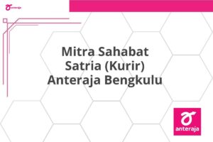 Mitra Sahabat Satria (Kurir) Anteraja Bengkulu