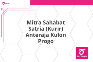 Mitra Sahabat Satria (Kurir) Anteraja Kulon Progo