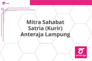 Mitra Sahabat Satria (Kurir) Anteraja Lampung