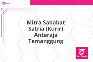 Mitra Sahabat Satria (Kurir) Anteraja Temanggung