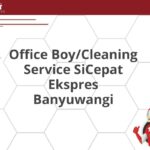 Office Boy/Cleaning Service SiCepat Ekspres Banyuwangi
