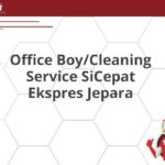 Office Boy/Cleaning Service SiCepat Ekspres Jepara