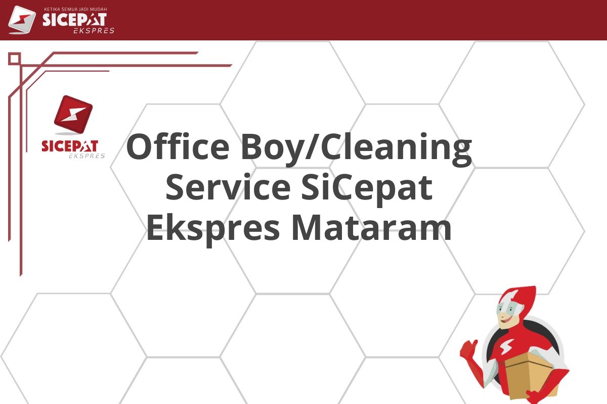 Office Boy/Cleaning Service SiCepat Ekspres Mataram