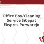 Office Boy/Cleaning Service SiCepat Ekspres Purworejo