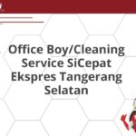 Office Boy/Cleaning Service SiCepat Ekspres Tangerang Selatan