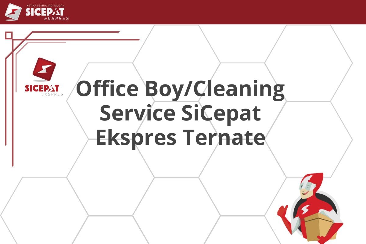 Office Boy/Cleaning Service SiCepat Ekspres Ternate