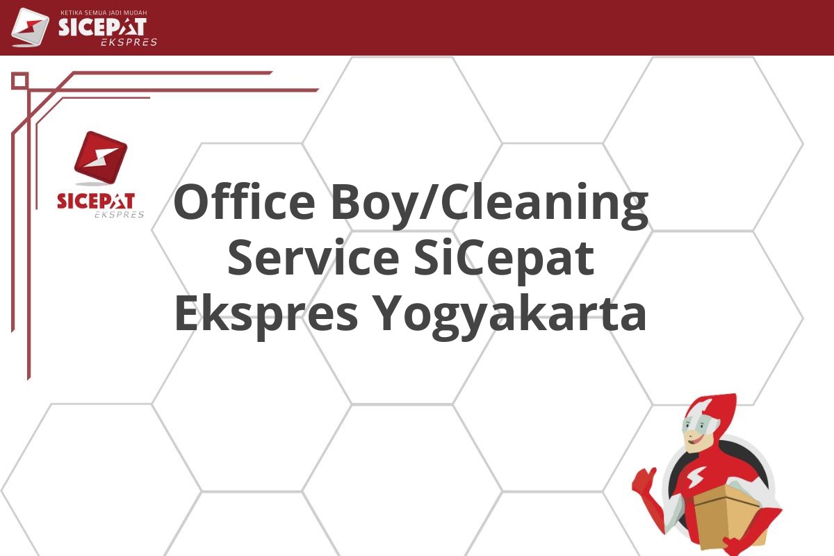 Office Boy/Cleaning Service SiCepat Ekspres Yogyakarta
