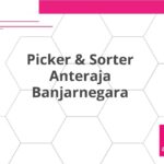 Picker & Sorter Anteraja Banjarnegara