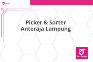 Picker & Sorter Anteraja Lampung