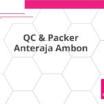 QC & Packer Anteraja Ambon