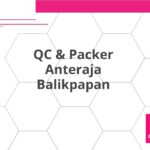 QC & Packer Anteraja Balikpapan