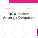 QC & Packer Anteraja Denpasar