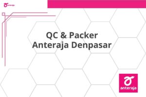 QC & Packer Anteraja Denpasar