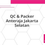 QC & Packer Anteraja Jakarta Selatan
