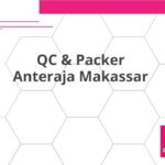 QC & Packer Anteraja Makassar