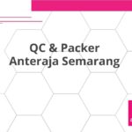 QC & Packer Anteraja Semarang
