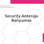 Security Anteraja Banyumas