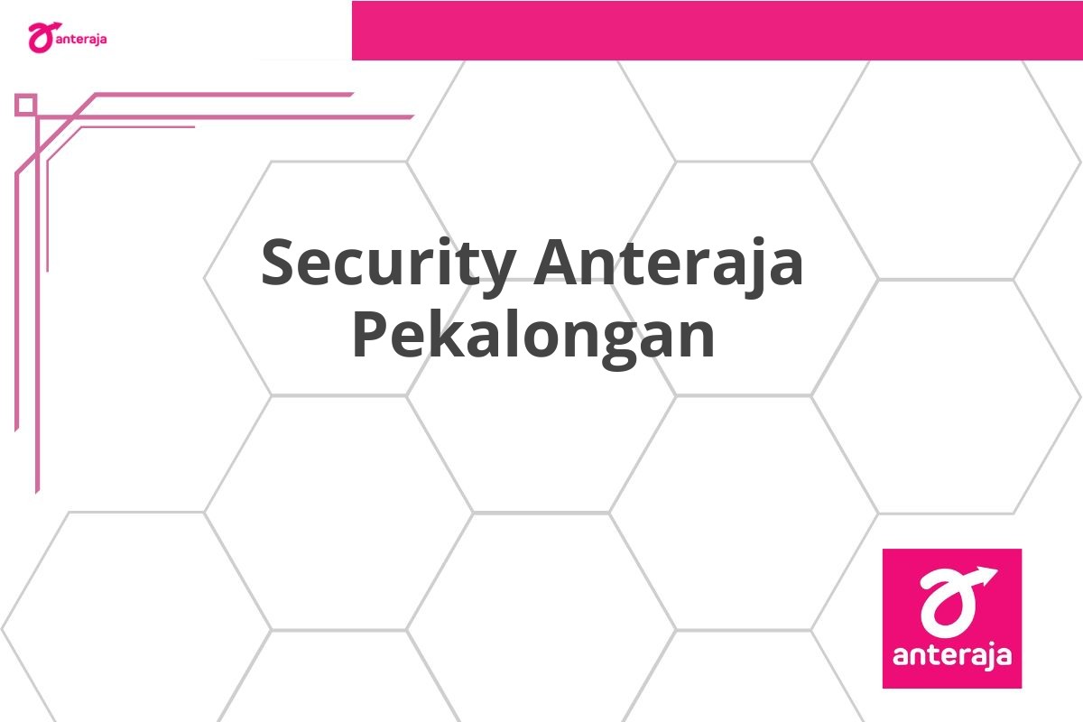 Security Anteraja Pekalongan