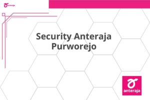 Security Anteraja Purworejo