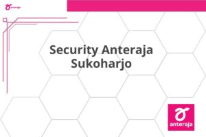 Security Anteraja Sukoharjo