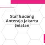 Staf Gudang Anteraja Jakarta Selatan