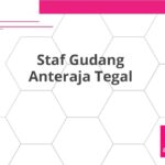Staf Gudang Anteraja Tegal