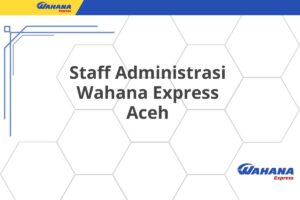 Staff Administrasi Wahana Express Aceh
